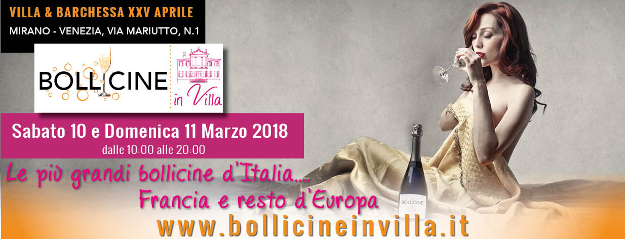 Bollicine in Villa 2 edizione 10-11 marzo 2018